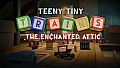 Teeny Tiny Trains - The Enchanted Attic