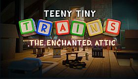 Teeny Tiny Trains - The Enchanted Attic