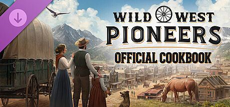 Wild West Pioneers - Official Cookbook DLC