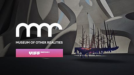 Museum of Other Realities - VIFF Immersed 2021 DLC