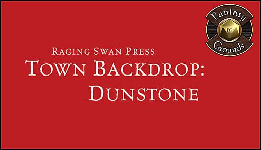 Fantasy Grounds - Town Backdrop: Dunstone (5E)