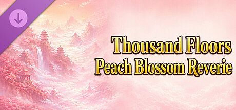 Thousand Floors - Peach Blossom Reverie DLC
