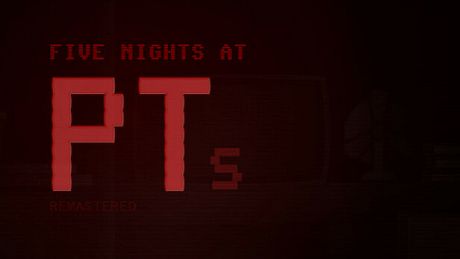 Five Nights At PT's Remastered Game