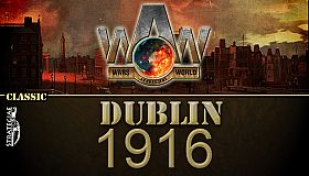 Wars Across The World: Dublin 1916