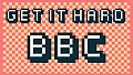 Get it Hard - BBC