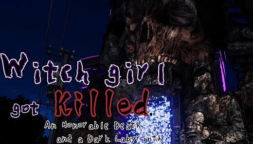 Witch girl got killed.