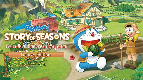 DORAEMON STORY OF SEASONS: Friends of the Great Kingdom Deluxe Edition