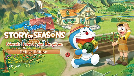 DORAEMON STORY OF SEASONS: Friends of the Great Kingdom Deluxe Edition