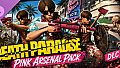 Death Paradise – Pink Arsenal Pack