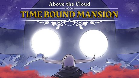 Above the Cloud: Time Bound Mansion Game