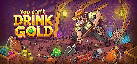 You Can't Drink Gold Game