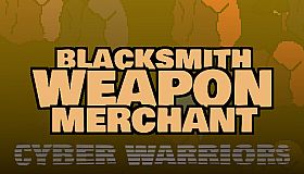 Blacksmith Weapon Merchant - Cyber Warriors DLC