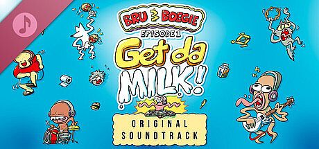 Bru & Boegie: Episode 1 - Get da MILK! Soundtrack
