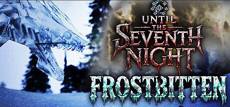Until The Seventh Night - Frostbitten Game