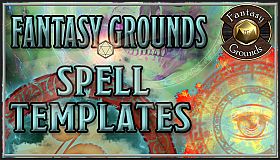 Fantasy Grounds - FG Spell Templates