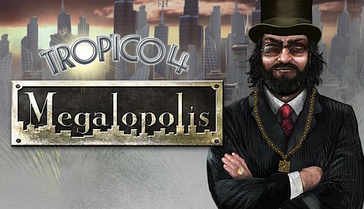 Tropico 4: Megalopolis DLC