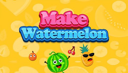 Make Watermelon