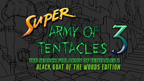 Super Army of Tentacles 3: The Search for Army of Tentacles 2: Black GOAT of the Woods Edition Game