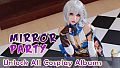 Mirror Party - Unlock All Cosplay Albums