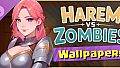 Harem vs Zombies - Wallpapers Pack