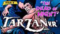 Tarzan VR, Issue #3 - THE DEAD OF NIGHT