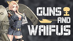Guns And Waifus