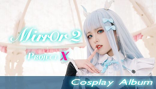 Mirror 2: Project X - Cosplay Album