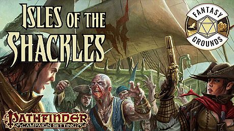 Fantasy Grounds - Pathfinder RPG - Campaign Setting: Isles of the Shackles DLC