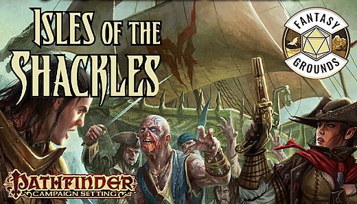Fantasy Grounds - Pathfinder RPG - Campaign Setting: Isles of the Shackles