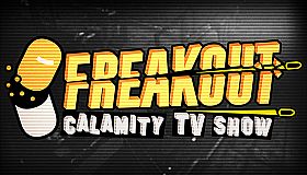 Freakout: Calamity TV Show