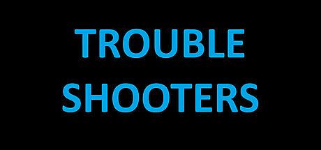 TROUBLE SHOOTERS Game