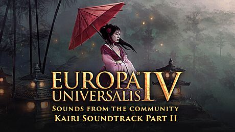 Europa Universalis IV: Sounds from the community - Kairi Soundtrack Part II DLC