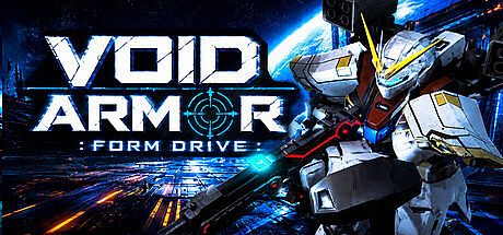 VOID ARMOR: FORM DRIVE Game