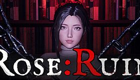 ROSE:RUIN