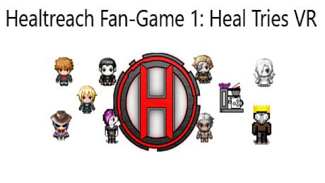 Healtreach Fan-Game 1: Heal Tries VR Game