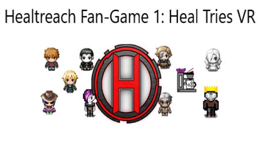 Healtreach Fan-Game 1: Heal Tries VR