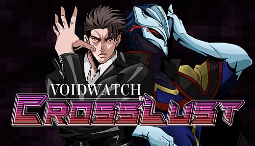 VOIDWATCH: CrossLust