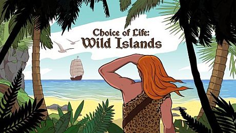 Choice of Life: Wild Islands Game