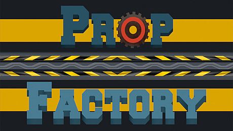 Prop Factory Game