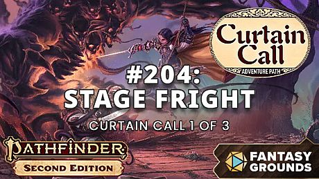 Fantasy Grounds - Pathfinder 2 RPG - Adventure Path #204: Stage Fright (Curtain Call 1 of 3) DLC