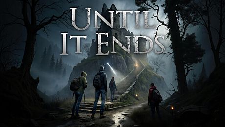 Until It Ends Game