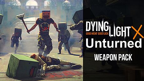 Dying Light - Unturned Weapon Pack DLC