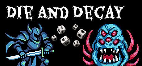 Die and Decay