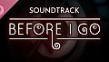 Before I Go Soundtrack