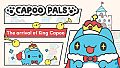 CapooPals - The arrival of King Capoo