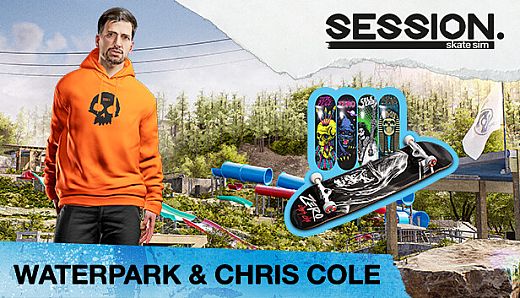 Session: Skate Sim Waterpark & Chris Cole