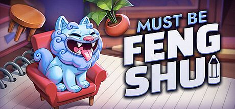 Must be Feng Shui Game