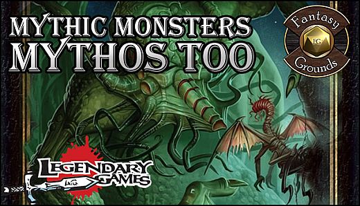 Fantasy Grounds - Mythic Monsters #21: Mythos Too (PFRPG)