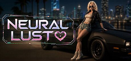 Neural Lust