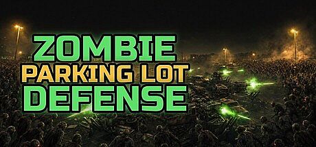 Zombie Parking Lot Defense
